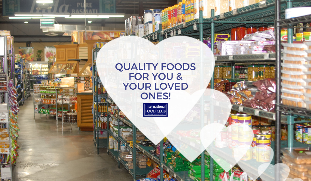 Quality Foods Fro You and Your Loved Ones!